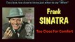 Too Close For Comfort (Frank Sinatra - with Lyrics)