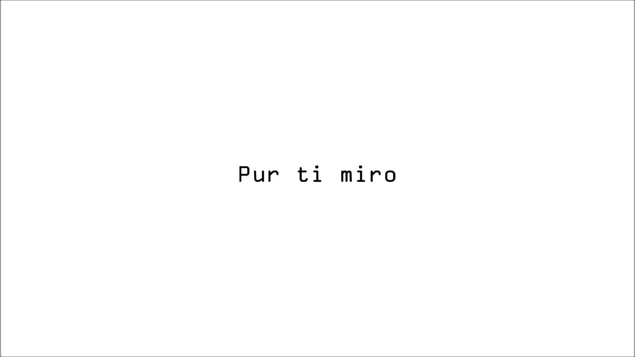 PUR TI MIRO