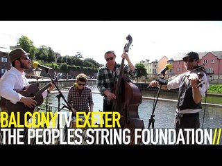 THE PEOPLES STRING FOUNDATION - PHONEY AND THE SCAR (BalconyTV)