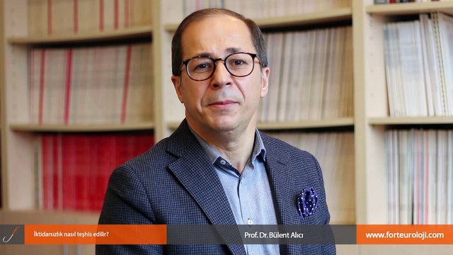 İktidarsızlık nasıl teşhis edilir? - Prof. Dr. Bülent Alıcı