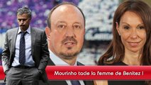 José Mourinho tacle la femme de Benitez !