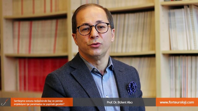 Sertleşme sorunu tedavisinde ilaç ve penise enjeksiyon işe yaramazsa ne yapmak gerekir? - Prof. Dr. Bülent Alıcı