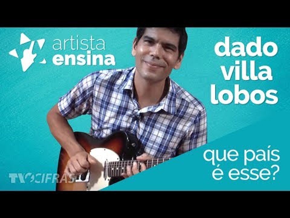 Que País é Esse - Legião Urbana [Aprenda Com Dado Villa Lobos]