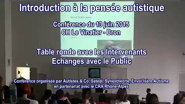 Introduction à la pensée autistique - Table ronde avec Marie Rabatel, Josef Schovanec, Vincent Mignerot, Jérôme Ecochard et Marian Giacomoni alias Dr. Maboul