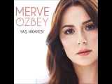 Merve Ozbey - Yas Hikayesi ( 2o15 )