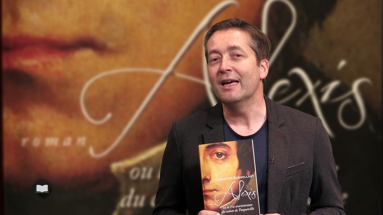 Alexis ou la vie aventureuse du comte de Tocqueville de Christine Kerdellant