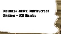 BisLinks® Black Touch Screen Digitizer   LCD Display