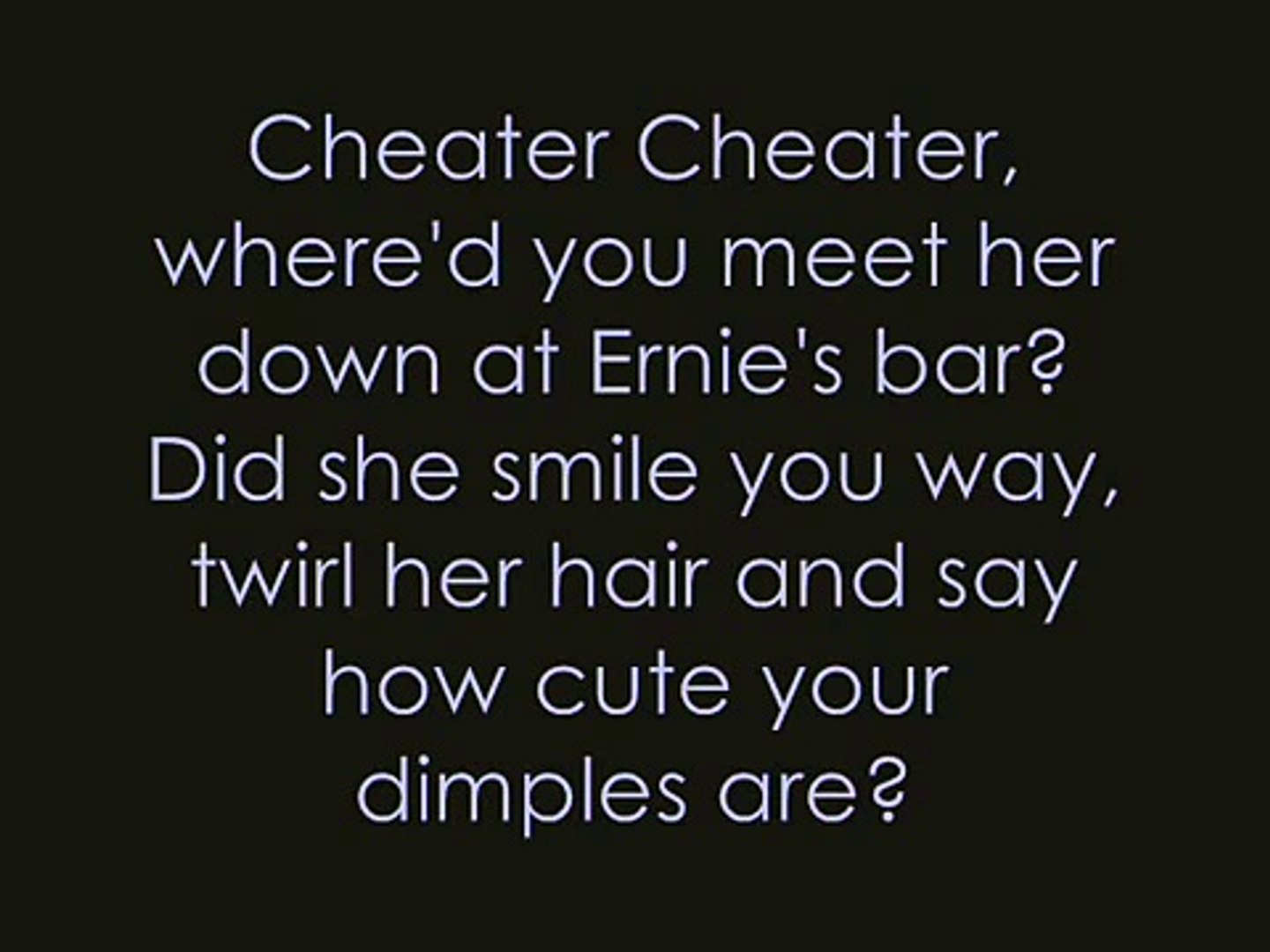 Cheater Cheater Joey And Rory W Lyrics Studio Version Video Dailymotion