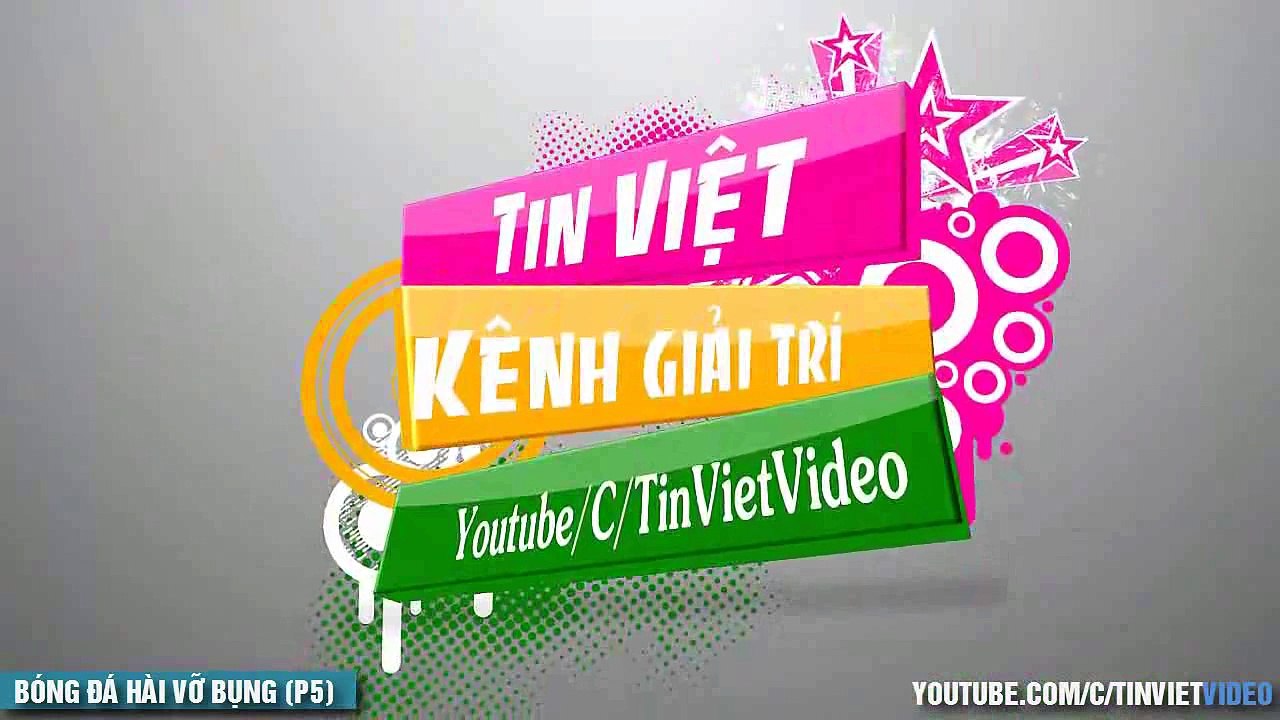 [Tin Việt Tv] Bóng Đá Hài Vỡ Bụng (P5) ✔