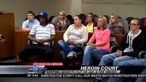 HOOKED ON HEROIN: 'Heroin Court' Helps Addicts Fight Addiction, Avoid Jail