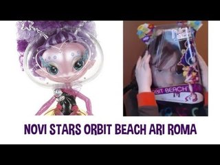 Novi Stars Orbit Beach Ari Roma Doll Review