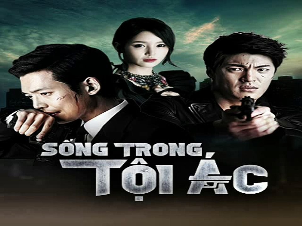 Sống Trong Tội Ác Tập 11 Nhấn link bên Dưới