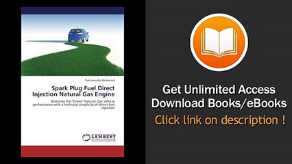 [Download PDF] Spark Plug Fuel Direct Injection Natural Gas Engine Boosting the Green Natural Gas Vehicle performance with a technical simplicity of direct fuel injection