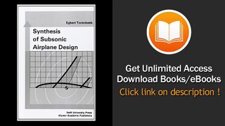 [Download PDF] Synthesis of Subsonic Airplane Design An introduction to the preliminary design of subsonic general aviation and transport aircraft with emphasis on design propulsion and performance
