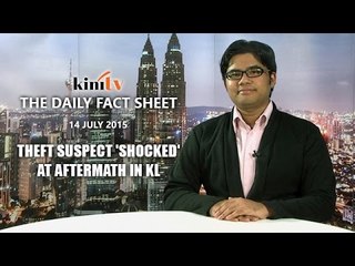 Fact Sheet - July 14: Theft suspect 'shocked' at aftermath