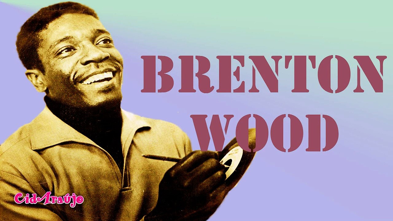 1967 - Brenton Wood - Gimme Little Sign
