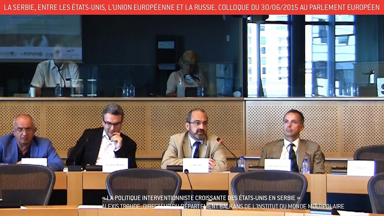 La Serbie, entre les États-Unis, l'UE et la Russie - Colloque du 30/06/2015 à Bruxelles. Deuxième partie
