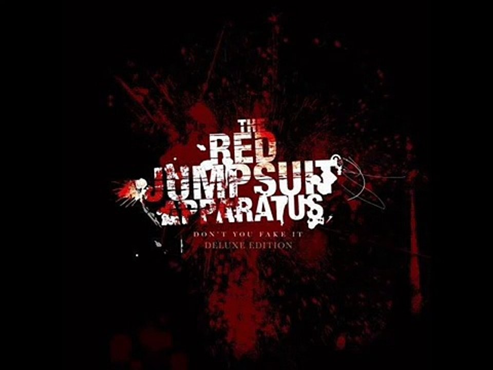 Dont You Fake It - The Red Jumpsuit Apparatus