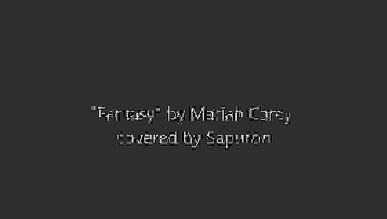 "Fantasy" by Mariah Carey covered by Saphron