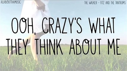 The Walker - Fitz and the Tantrums with Lyrics