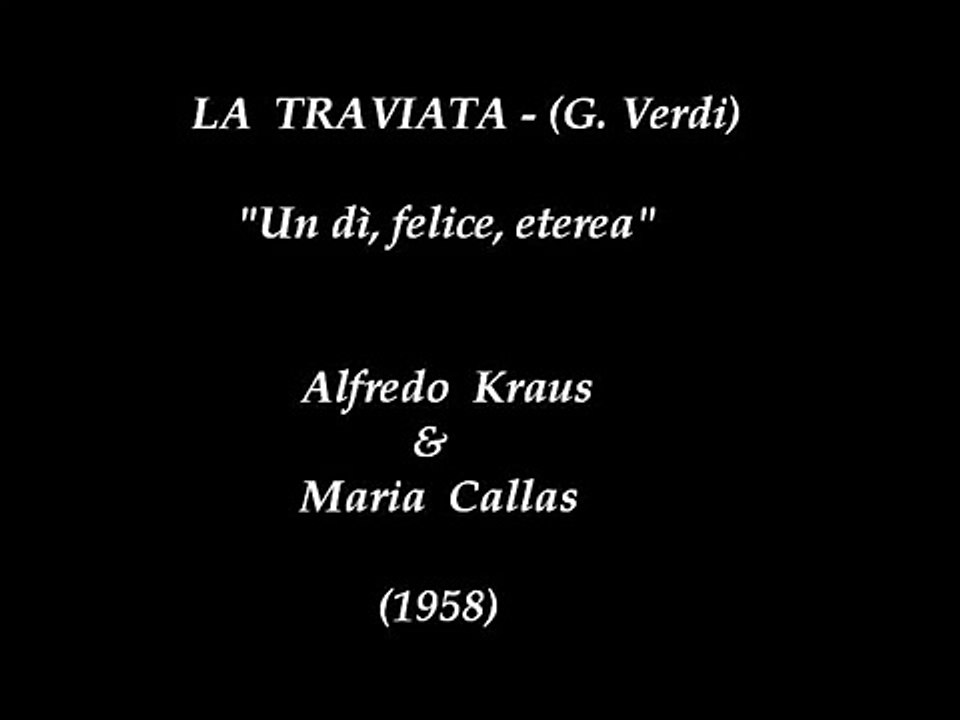 Alfredo Kraus & Maria Callas  cantan  "La Traviata"