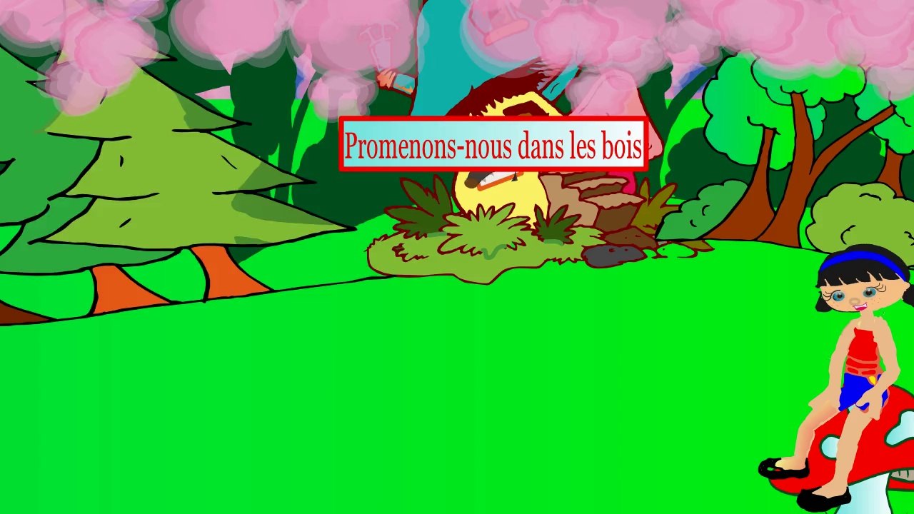 "Promenons-nous dans les Bois "( Comptines pour les grands et les petits en dessin animees)