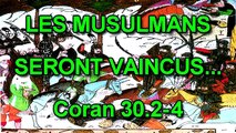 Les musulmans seront vaincus (Coran 30.2-4)