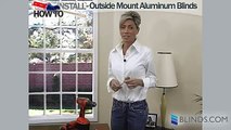 How to Install Aluminum Blinds - Outside Mount
