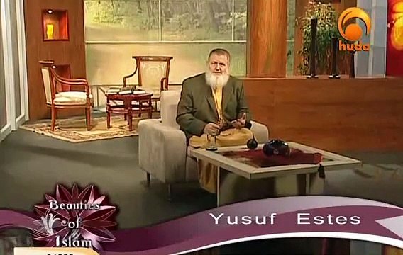Faith and It's Proof - Beauties of Islam - (Sheikh Yusuf Estes)