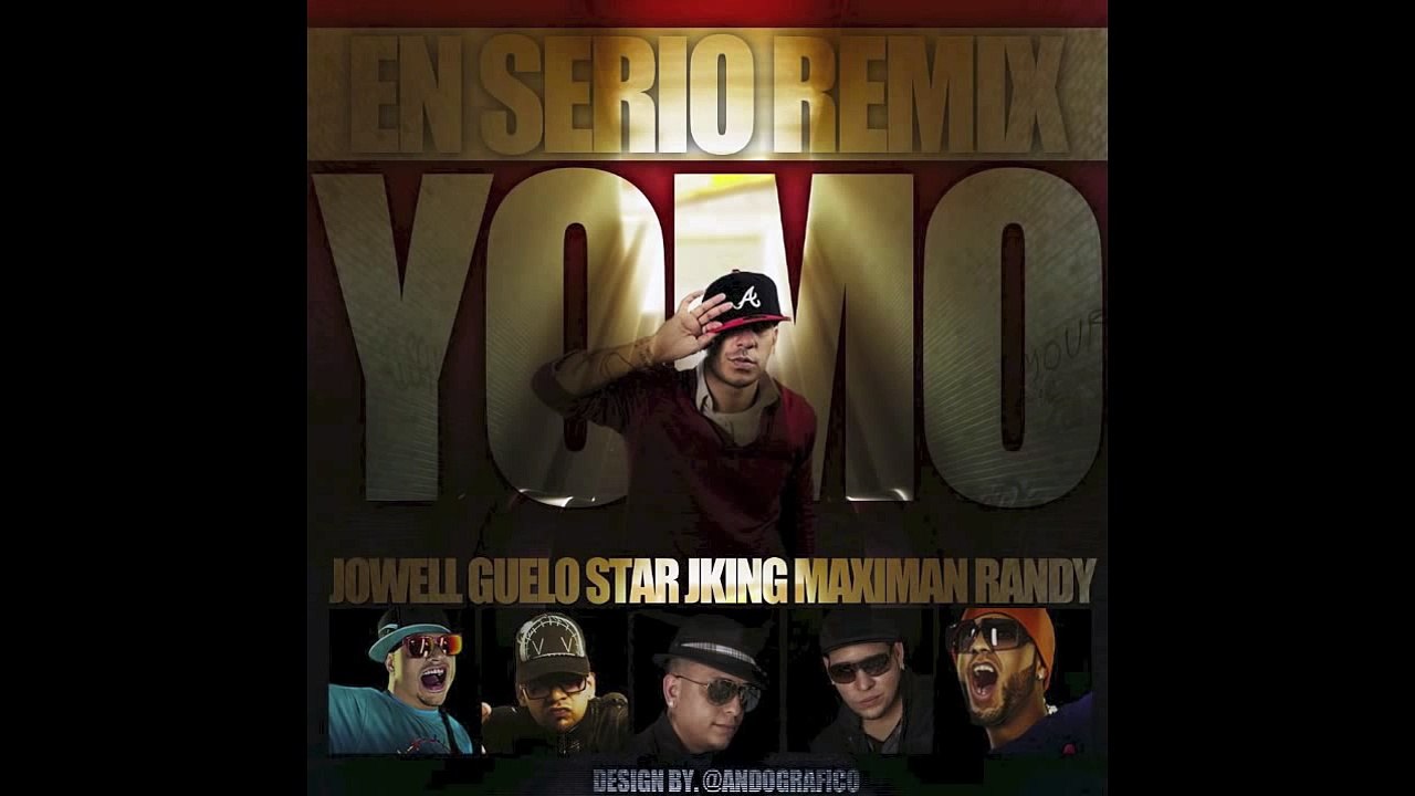 Yomo - En Serio Remix feat. Jowell, Randy, JKing, Maximan, Guelo Star