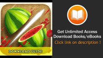 [Download PDF] FRUIT NINJA GAME HOW TO DOWNLOAD FOR KINDLE FIRE HD HDX TIPS The Complete Install Guide and Strategies Works on ALL Devices