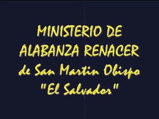 Ministerio de alabanza renacer "mi alma tiene sed de ti"