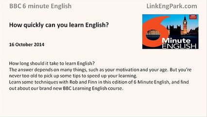 BBC 6 minute English - How quickly can you learn English_ (transcript video)-copypasteads.com