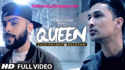 Queen - Zack Knight And Raxstar Full HD