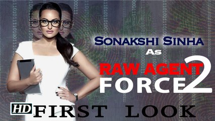 Watch Sonakshi Sinha as RAW agent in Force 2 Exclusive First Look