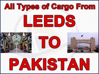 Leeds to Pakistan air & sea cargo, gifts, parcels, courier, low prices