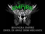 Bhangra Empire - Dhol Di Awaz 2008 Megamix - Bhangra Songs to Dance To!