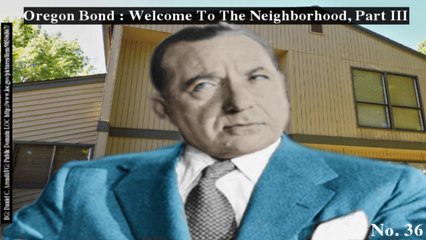 Oregon Bond: Welcome To The Neighborhood, Part III