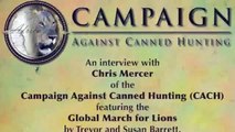 Campaign Against Canned Hunting / Global March for Lions