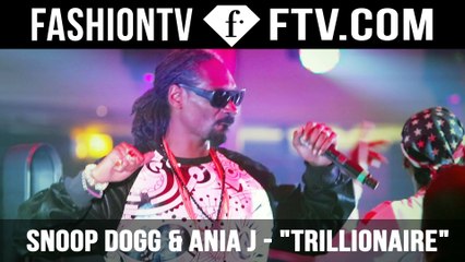 Snoop Dogg and Ania J sing along FashionTV's hit "Trillionaire"