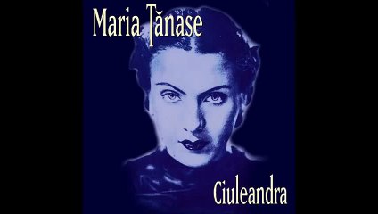 Maria Tanase - Trenule, masina mica