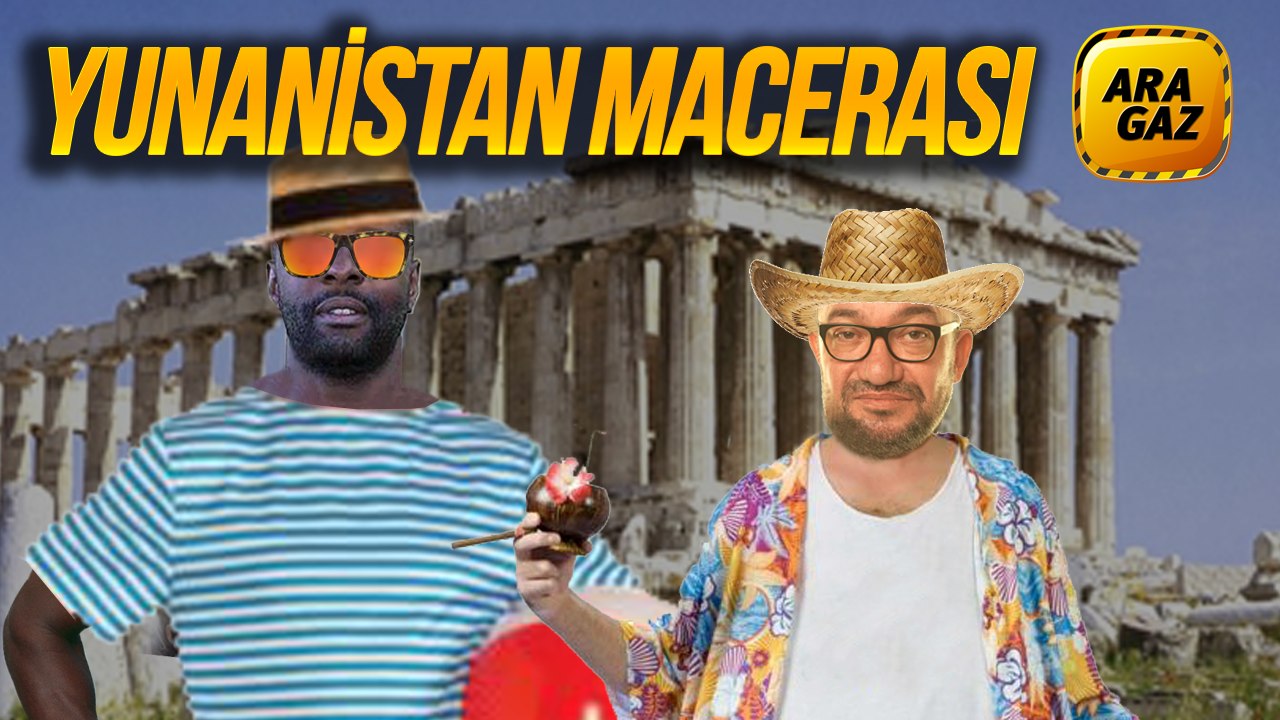 Ara Gaz Radyo Tiyatrosu: Yunanistan Macerası
