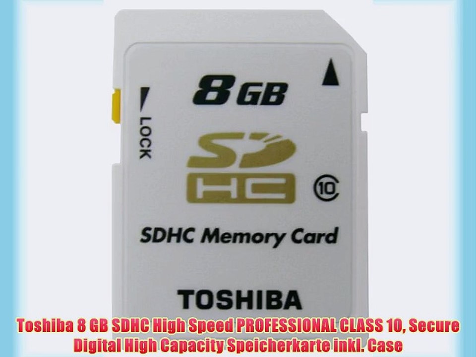 Toshiba 8 GB SDHC High Speed PROFESSIONAL CLASS 10 Secure Digital High Capacity Speicherkarte