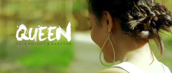 Queen Official Full Video | Zack Knight | Raxstar