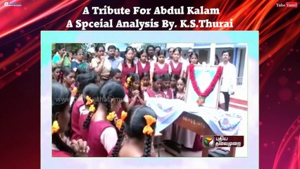 A Tribute For Abdul Kalam - A Special Analysis By. K.S.Thurai