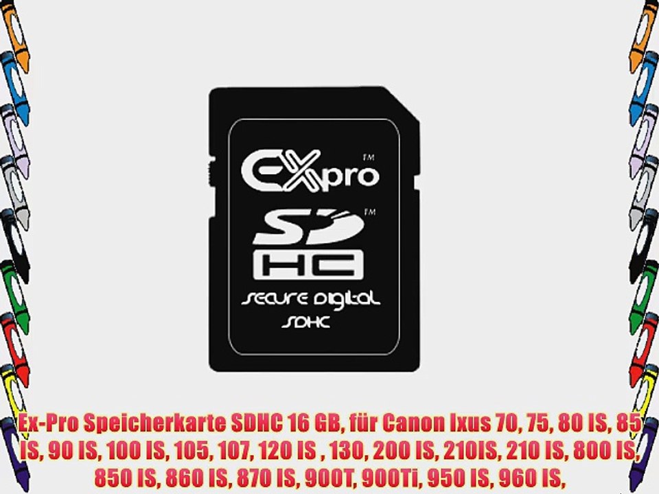 Ex-Pro Speicherkarte SDHC 16?GB f?r Canon Ixus 70 75 80 IS 85 IS 90 IS 100 IS 105 107 120 IS