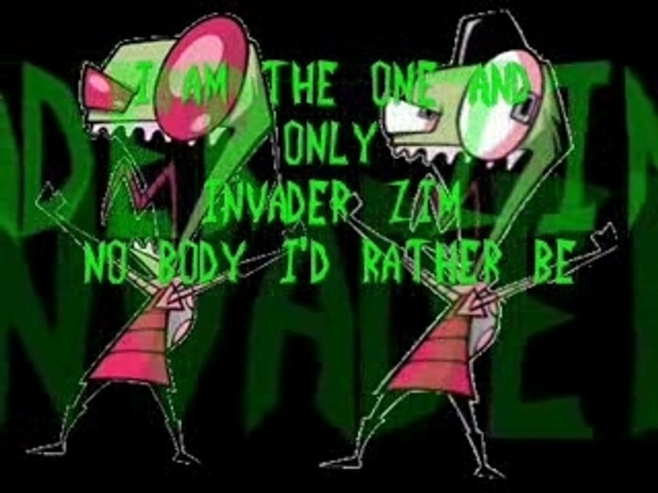 There is Only One Zim!