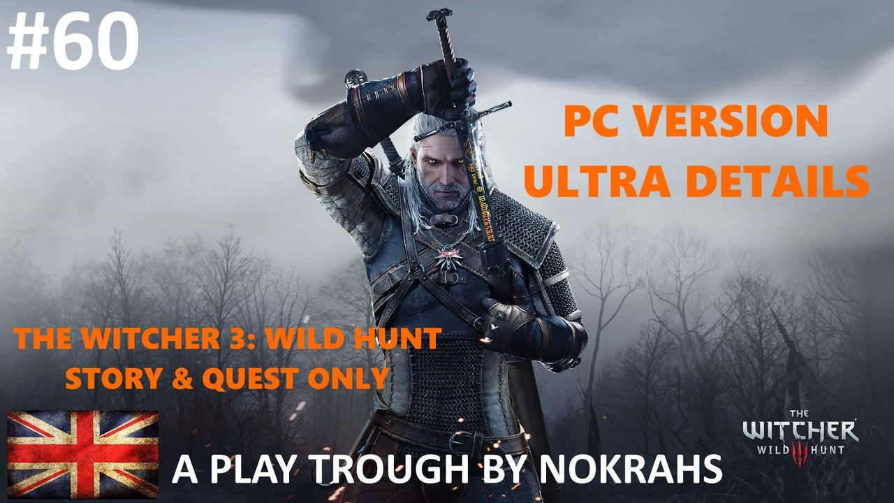 "The Witcher 3" "Wild Hunt" "PC" - "Quest" "PlayTrough" (60)
