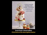 [Download PDF] Chocolate Modeling Cake Toppers 101 Tasty Ideas for Candy Clay Modeling Chocolate and Other Fondant Alternatives