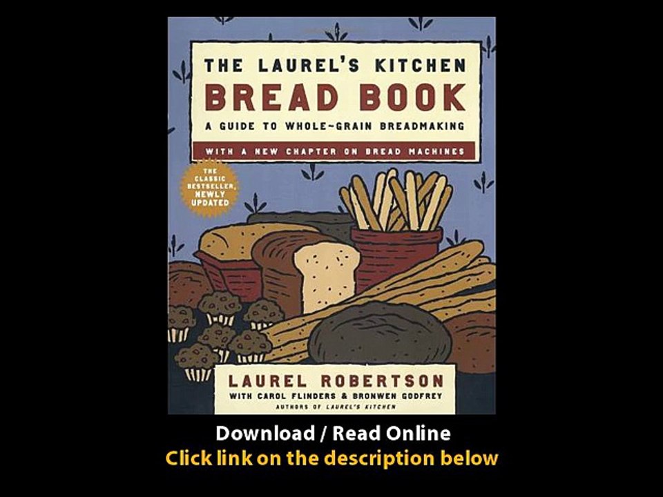[Download PDF] The Laurels Kitchen Bread Book A Guide to Whole-Grain Breadmaking